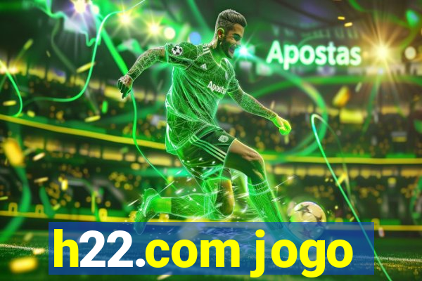 h22.com jogo